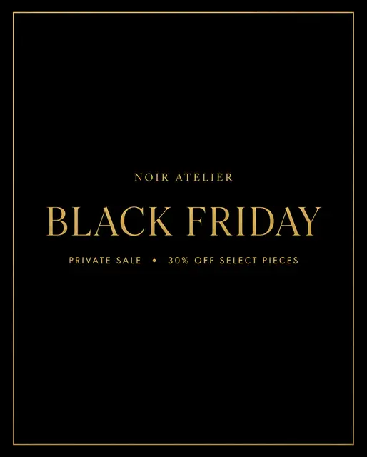 Noir Atelier Luxe Black Friday