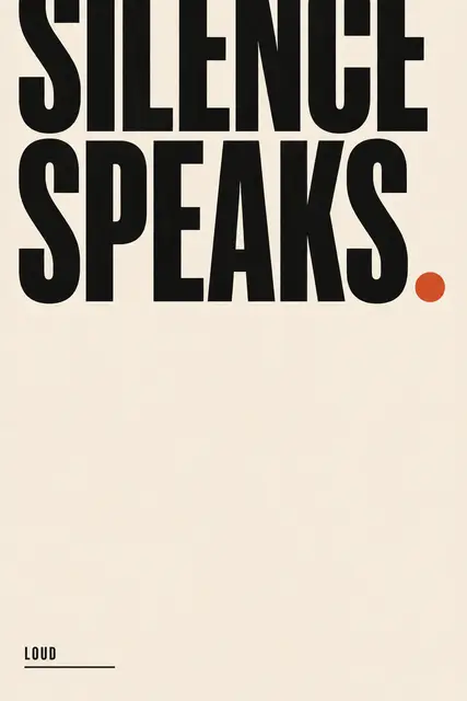 Silence Speaks Loud